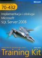 MCTS Egzamin 70-432: Implementacja i obsluga Microsoft SQL Server 2008 Training Kit