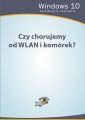 Czy chorujemy od WLAN i komorek?