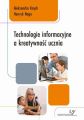 Technologie informacyjne a kreatywnosc ucznia