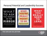 Personal Potential and Leadership Success: The Kaplan Collection (3 Books)