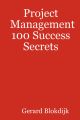 Project Management 100 Success Secrets