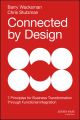 Connected by Design. Seven Principles for Business Transformation Through Functional Integration