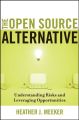 The Open Source Alternative. Understanding Risks and Leveraging Opportunities