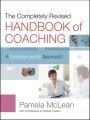 The Completely Revised Handbook of Coaching. A Developmental Approach