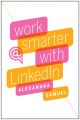 Work Smarter with LinkedIn