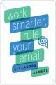 Work Smarter, Rule Your Email