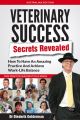 Veterinary Success Secrets Revealed