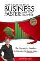 How to Grow Your Business Faster Than Your Competitor