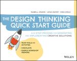 The Design Thinking Quick Start Guide