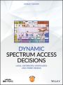 Dynamic Spectrum Access Decisions