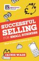 Successful Selling for Small Business