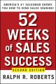 52 Weeks of Sales Success. America's #1 Salesman Shows You How to Send Sales Soaring
