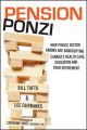 Pension Ponzi. How Public Sector Unions are Bankrupting Canada's Health Care, Education and Your Retirement