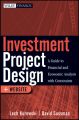 Investment Project Design. A Guide to Financial and Economic Analysis with Constraints