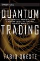 Quantum Trading. Using Principles of Modern Physics to Forecast the Financial Markets