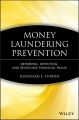 Money Laundering Prevention. Deterring, Detecting, and Resolving Financial Fraud