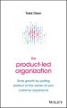 The Product-Led Organization