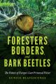 Foresters, Borders, and Bark Beetles