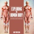 Exploring the Human Body | Anatomy and Physiology