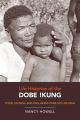 Life Histories of the Dobe !Kung