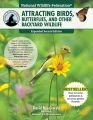 National Wildlife Federation: Attracting Birds, Butterflies, and Other Backyard Wildlife, Expanded Second Edition