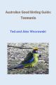 Australian Good Birding Guide: Tasmania