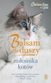 Balsam dla duszy milosnika kotow