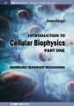 Introduction to Cellular Biophysics, Volume 1