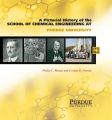 Pictorial History of Chemical Engineering at Purdue University, 1911 - 2011