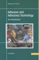 Adhesion and Adhesives Technology 3E