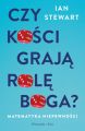 Czy kosci graja role Boga ?