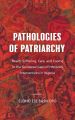 Pathologies of Patriarchy