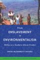 From Enslavement to Environmentalism