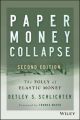 Paper Money Collapse. The Folly of Elastic Money