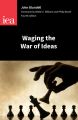 Waging the War of Ideas