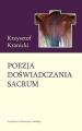 Poezja doswiadczania sacrum. Wokol tworczosci poetyckiej Janusza S. Pasierba