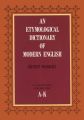 An Etymological Dictionary of Modern English, Vol. 1