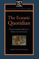 The Ecstatic Quotidian