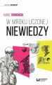 W mroku uczonej niewiedzy