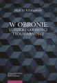 W obronie ludzkiej godnosci i solidarnosci. Erich Fromm i Isaiah Berlin ku nowym filozoficznym podstawom panstwa i prawa