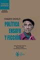 Fernando Gonzalez: Politica, ensayo y ficcion