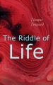 Riddle of Life