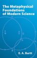 The Metaphysical Foundations of Modern Science