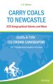 Carry Coals to Newcastle. 350 Geographical Idioms and More.      . 350     