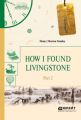 How I found livingstone. In 2 p. Part 2.    .  2 .  2