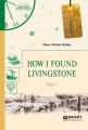 How I found livingstone. In 2 p. Part 1.    .  2 .  1