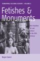 Fetishes and Monuments