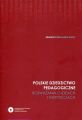 Polskie dziedzictwo pedagogiczne. Rozwazania o ideach i instytucjach