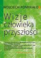 Wizje czlowieka przyszlosci