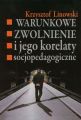 Warunkowe zwolnienie i jego korelaty socjopedagogiczne